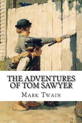 The Adventures of Tom Sawyer Mark Twain by Benitez, Paula