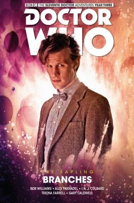 Doctor Who: The Eleventh Doctor: The Sapling Vol. 3: Branches by Paknadel, Alex