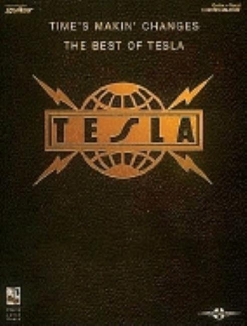 Tesla - Time's Makin' Changes by Tesla