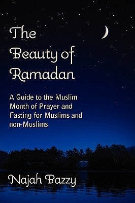 The Beauty of Ramadan by Bazzy, Najah