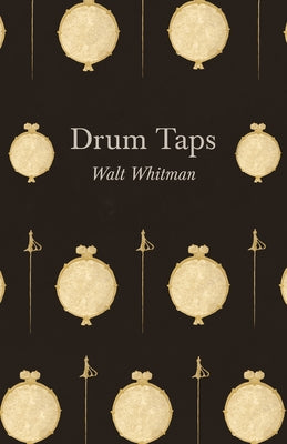 Drum-Taps by Whitman, Walt