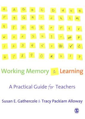 Working Memory and Learning by Gathercole, Susan