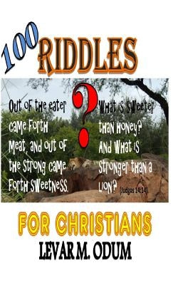 100 Riddles for Christians by Odum, Levar M.