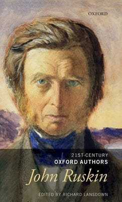 John Ruskin: Selected Writings by Lansdown, Richard