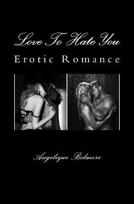 Love To Hate You: Erotic Romance by Buckingham, Gregor