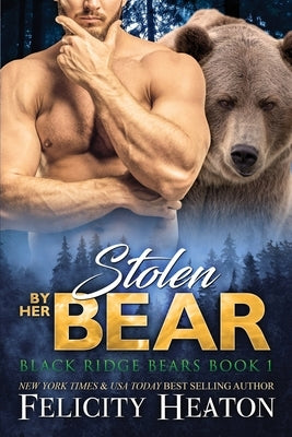 Stolen by her Bear by Heaton, Felicity