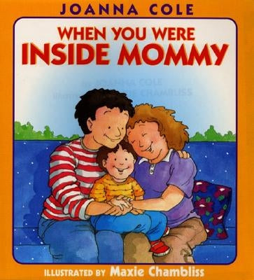 When You Were Inside Mommy by Cole, Joanna