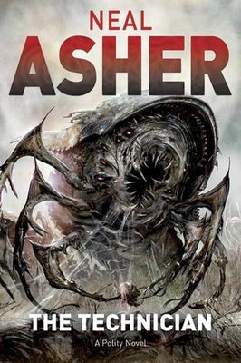 The Technician: A Novel of the Polity by Asher, Neal