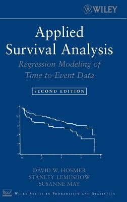 Applied Survival Analysis: Regression Modeling of Time-To-Event Data by Lemeshow, Stanley