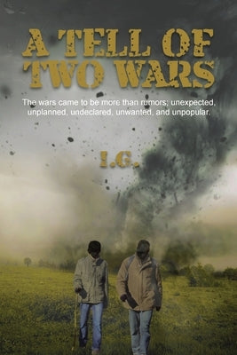 A Tell of Two Wars by G, I.