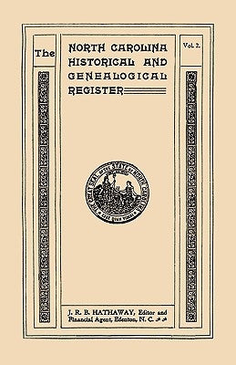 North Carolina Historical and Genealogical Register. Eleven Numbers Bound in Three Volumes. Volume Two by Hathaway, James Robert Bent