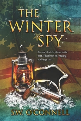 The Winter Spy by O'Connell, S. W.