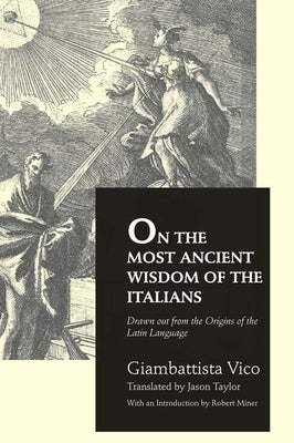 On the Most Ancient Wisdom of the Italians (Critical) by Vico, Giambattista