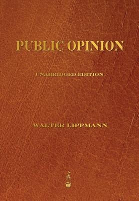 Public Opinion by Lippmann, Walter