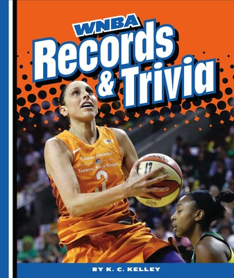 WNBA Records and Trivia by Kelley, K. C.