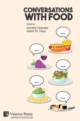 Conversations With Food by Chansky, Dorothy