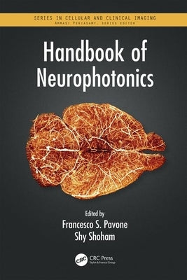 Handbook of Neurophotonics by Pavone, Francesco S.