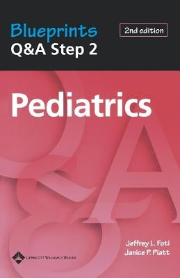 Blueprints Q&A Step 2 Pediatrics by Foti, Jeffrey