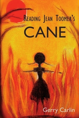 Reading Jean Toomer's 'Cane' by Carlin, Gerry
