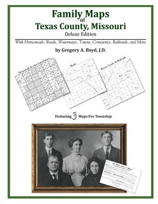 Family Maps of Texas County, Missouri by Boyd J. D., Gregory a.