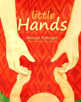 Little Hands by Fulbright, Michael