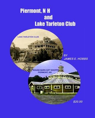 Piermont, NH and Lake Tarleton Club by Hobbs, James E.