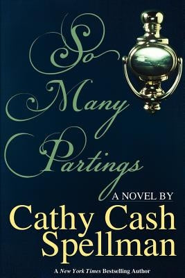 So Many Partings by Spellman, Cathy Cash