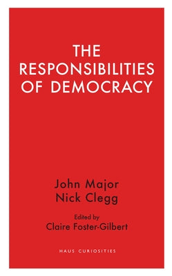 The Responsibilities of Democracy by Major, John