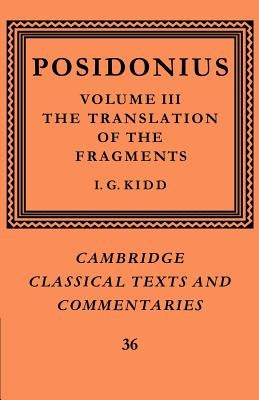 Posidonius: Volume 3, the Translation of the Fragments by Posidonius