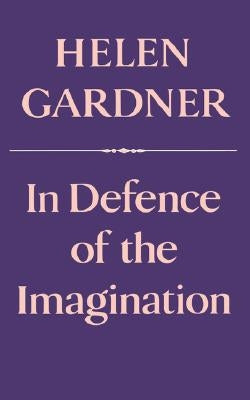 In Defence of the Imagination by Gardner, Helen