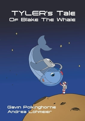Tyler's Tale Of Blake The Whale by Polkinghorne, Gavin