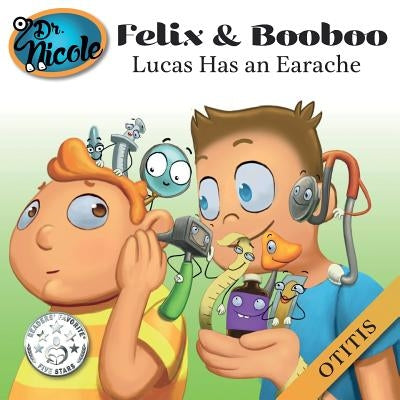 Lucas Has an Earache: Otitis by Villeneuve, Mylène