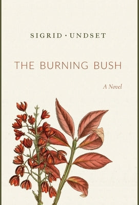 The Burning Bush by Undset, Sigrid