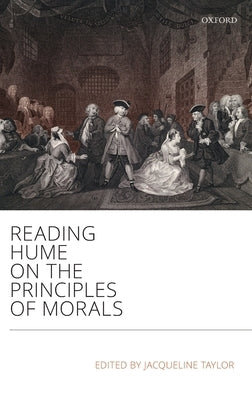 Reading Hume on the Principles of Morals by Taylor, Jacqueline