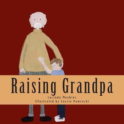 Raising Grandpa by Moebius, Lucinda