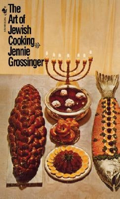 The Art of Jewish Cooking: A Cookbook by Grossinger, Jennie