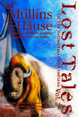 Lost Tales Of The Native American Indians Vol. 2 by Mullins, G. W.