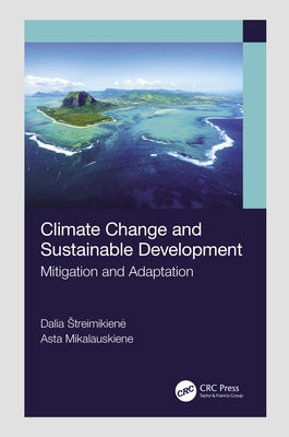 Climate Change and Sustainable Development: Mitigation and Adaptation by Streimikiene, Dalia