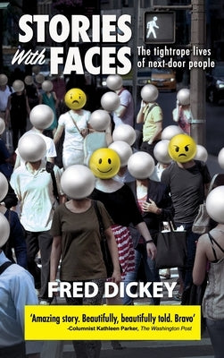 Stories With Faces by Dickey, Fred