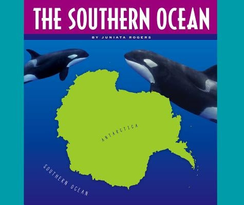 The Southern Ocean by Rogers, Juniata