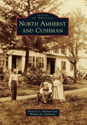 North Amherst and Cushman by Holland, Patricia G.