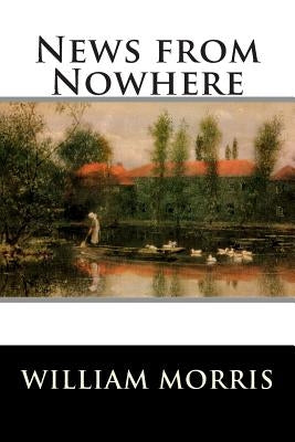 News from Nowhere by William Morris