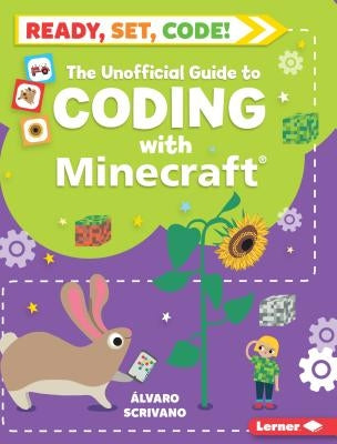 The Unofficial Guide to Coding with Minecraft by Scrivano, Álvaro