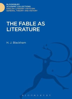 The Fable as Literature by Blackham, H. J.
