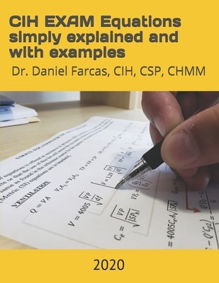 CIH EXAM Equations simply explained and with examples by Farcas, Daniel