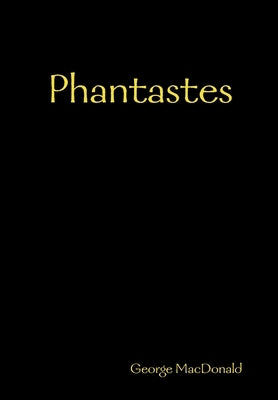 Phantastes by MacDonald, George