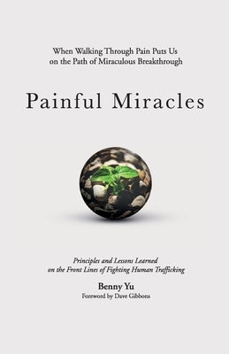 Painful Miracles by Yu, Benny
