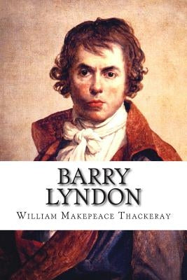 Barry Lyndon by Thackeray, William Makepeace