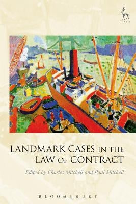 Landmark Cases in the Law of Contract by Mitchell, Charles