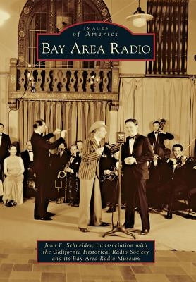 Bay Area Radio by Schneider, John F.